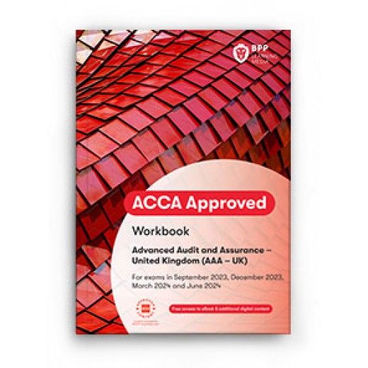 BPP ACCA AAA Advanced Audit and Assurance (UK) WORKBOOK 2023-2024